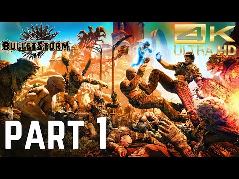 Bulletstorm: Full Clip Edition  - Gameplay Playthrough Part 1 ( 4K Ultra HD PC ) No Commentary