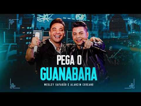Wesley Safadão e Alanzim Coreano - Pega o Guanabara (EP Ao Vivo em Fortaleza)