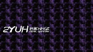 Irie Kingz - 2 Yuh (Audio) Ft. Gyptian