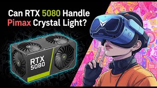 RTX 5080 & Pimax Crystal Light: 7 RACING GAMES TESTED!