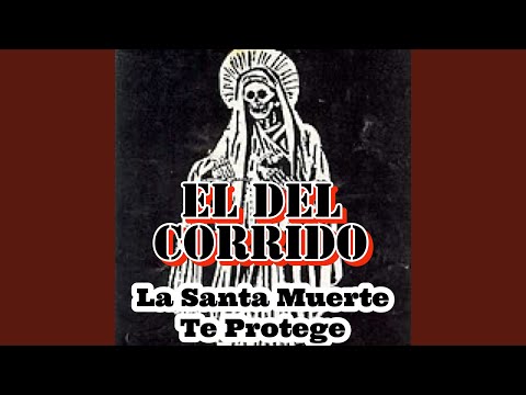 La Santa Muerte Te Protege