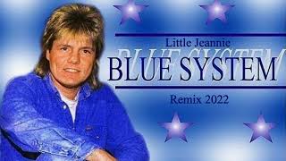 Blue System - Little Jeannie  Remix 2022