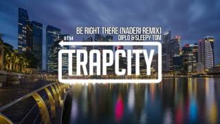 Diplo &amp; Sleepy Tom - Be Right There (Naderi Remix)
