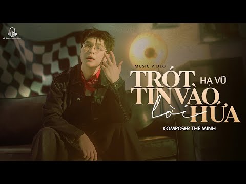 Music Video | TRÓT TIN VÀO LỜI HỨA - HẠ VŨ X THẾ MINH | HUY PT REMIX | Ver Hot Tiktok 2025