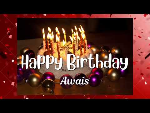 Awais Birthday songs- HAPPY BIRTHDAY AWAIS