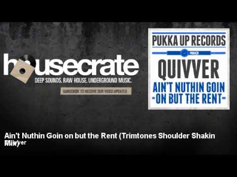 Quivver - Ain't Nuthin Goin on but the Rent - Trimtones Shoulder Shakin Mix - feat. Angel Heart