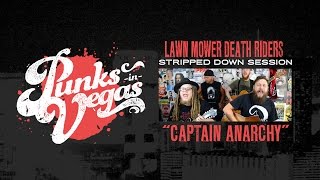 Lawn Mower Death Riders &quot;Captain Anarchy&quot; (Anti Flag cover) Punks in Vegas Stripped Down Session