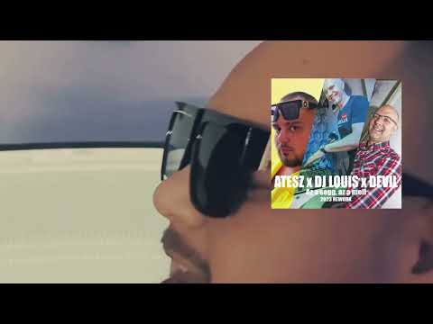 Atesz x DJ Louis x Devil  - Az a segg, az a mell 2023 Rework (Radio Edit)