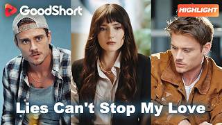 Father lied, her lover and son survived😱 Lies Can't Stop My Love💥#goodshort