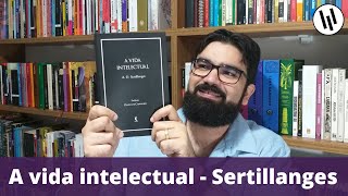 "A vida intelectual", de Sertillanges | Livro com importantes conselhos para uma vida de estudos
