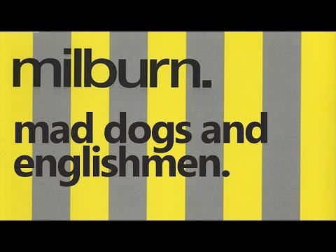 Mad Dogs And Englishmen - Milburn
