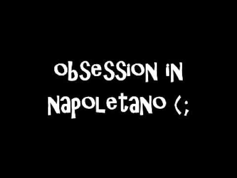 Obsession in Napoletano