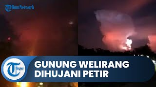 Viral Video Fenomena Gunung Welirang Dihujani Petir, BMKG Beri Penjelasan, Bantah Tanda Erupsi
