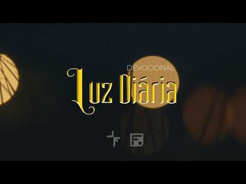 30 de junho - Devocional Luz Diária