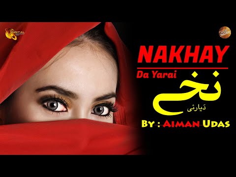 Nakhay Da Yarai By Aiman Udas | Pashto Audio Song | Tang Takoor