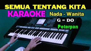Download lagu SEMUA TENTANG KITA - Peterpan | KARAOKE Nada Wanita, HD mp3 Download lagu SEMUA TENTANG KITA - Peterpan | KARAOKE Nada Wanita, HD mp3