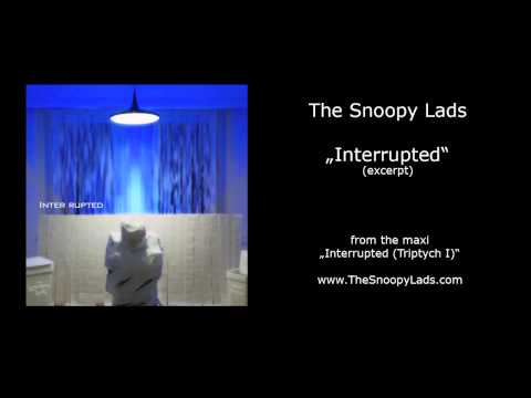 The Snoopy Lads - Interrupted (Triptych I)