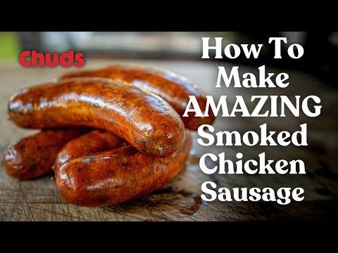 Smoked Chicken Sausage! | Chuds BBQ