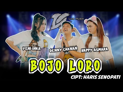 DENNY CAKNAN, HAPPY ASMARA, YENI INKA - BOJO LORO  (OFFICIAL LIVE MUSIC) - DC MUSIK