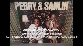 PERRY &amp; SANLIN - With you.(1980)