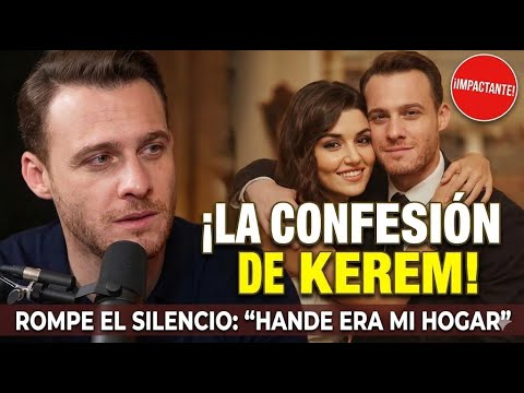 La última entrevista de Kerem Bürsin causó revuelo: Hande Erçel era como mi casa