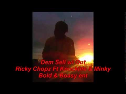 Ricky Chopz Ft Knocklife & Minky-Dem Sell Wi Out