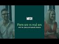 Porn Sex Vs Real Sex Pornstars Talk Sexual Health Issues