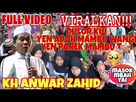 61. 🔴 KISAH SEDULOR ADOH MAMBU WANGI Parek MAMBU T☆i 🥺 || KH ANWAR ZAHID TERBARU LUCU POLL