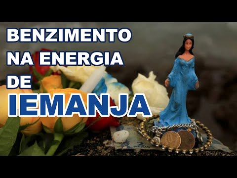 BENZIMENTO NA ENERGIA DA ORIXA IEMANJA (SEJA BENZIDO ENQUANTO REPOUSA)