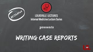 Introduction to Writing Case Reports with Dr. Nancy Kubiak