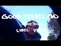 Nicky Youre - Good Times Go (Official Lyric Video)