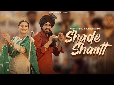 SHADE SHANTT  (Official Music Video) Veer Sandhu | Gurlez Akhtar | Rxtro | Latest Punjabi song 2024