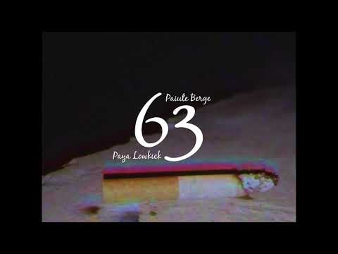 PAIUTE BERGE - 63 ft. Paya Lowkick (VISUAL)