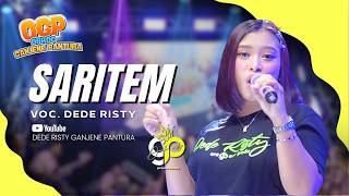 Download lagu SARITEM VOC. DEDE RISTY | LIVE OBROG GANJENE PANTURA (OGP) mp3