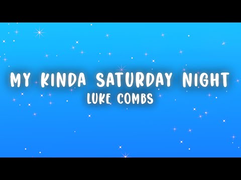 Luke Combs - My Kinda Saturday Night (Lyrics)
