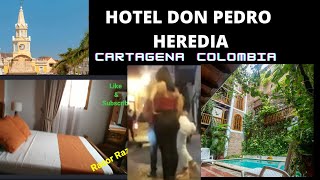 Top Hotel Cartagena Colombia "Hotel Don Pedro Heredia" Review|Colombia Updates|Cartagena Nightlife