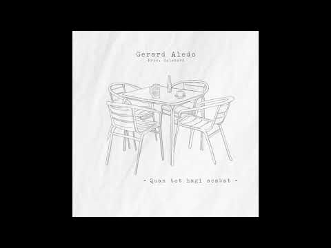 Gerard Aledo - Quan tot hagi acabat (Prod. Gelamarc)