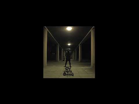 Kinetical - My Own Thing [Full Mixtape] pt.I (2017)