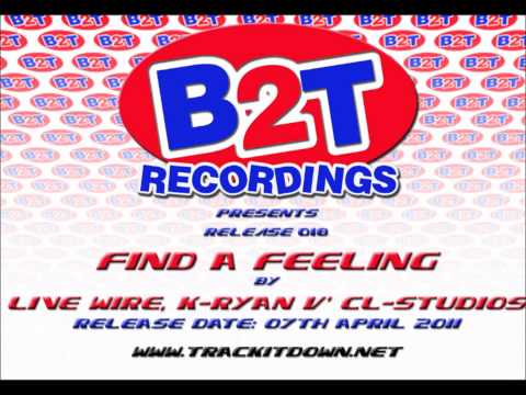 B2T018 - Livewire,K Ryan Vs CL-Studios -  Find A  Feeling