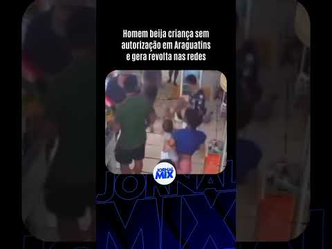 Homem beija criança sem autorização em Araguatins e gera revolta nas redes