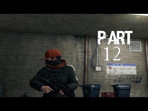 Watch Dogs Gameplay Walkthrough Part 12 - Hacked by my son (PC)