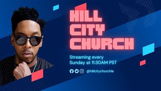 Hill City Church Sunday Worship with Pastor Deitrick Haddon