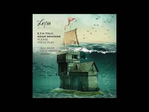 Premiere : E.T.H. (Italy), Adam Braiman - Please Press Play [LGNR58]