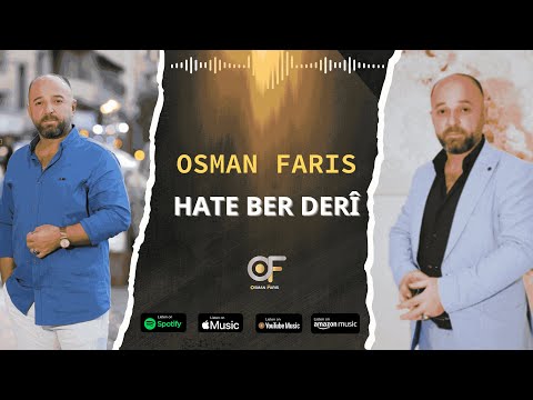Osman Faris - Hate ber Derî  اوصمان فارس -هاتي بر دري