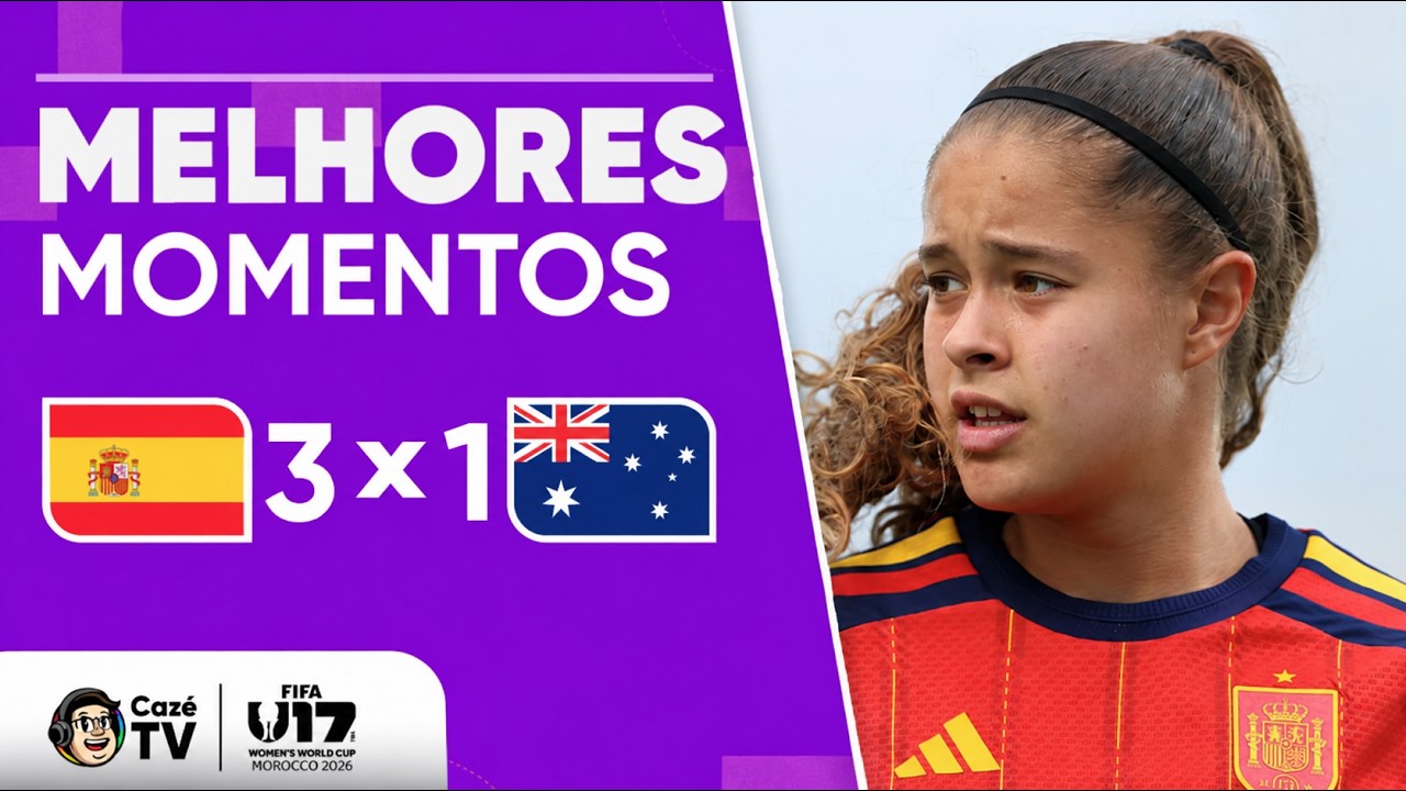 MELHORES MOMENTOS: ESPANHA 3 X 1 AUSTRÁLIA | COPA DO MUNDO FEMININA SUB-17 FIFA 2026 | 2ª RODADA
