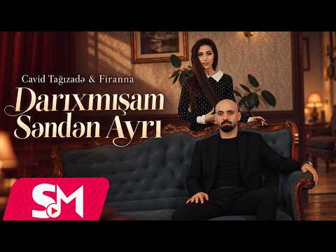 Cavid Tagizade & Firanna — Darıxmışam Səndən Ayrı 2026 (Official Video Music)