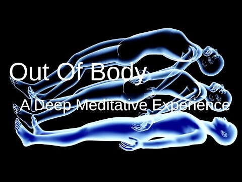 WARNING: Out of Body Experience, high state of meditation, very deep.