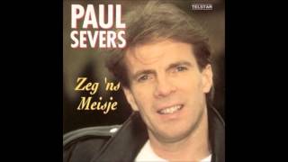 Paul Severs - Zeg Ns Meisje video