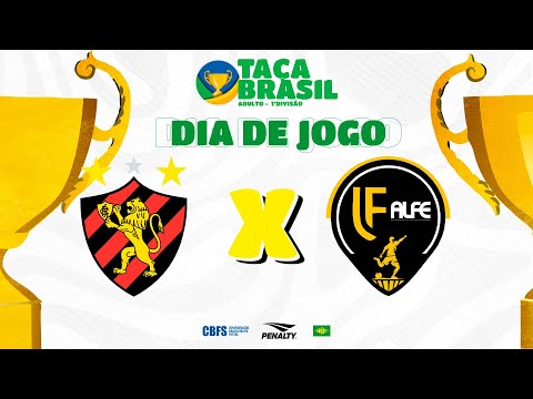 Taça Brasil Adulto Masc. 1ª Divisão | Sport Recife x ALFE FUNEC | 4ª Rodada | Ao Vivo