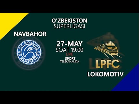 NAVBAHOR vs LOKOMOTIV | Coca-cola Superliga-2022 | 11-tur